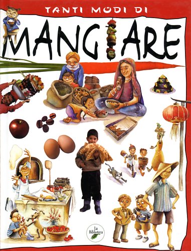 Ragusa,Angela. - Tanti modi di Mangiare.