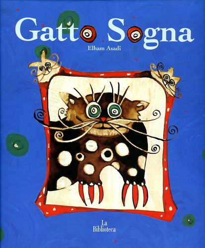 Asadi,Elham. - Gatto sogna.