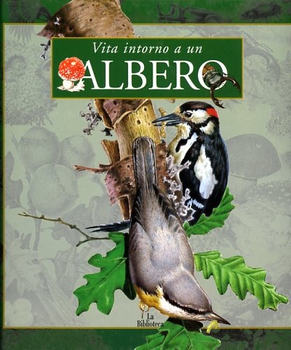 Cucchiarini,Ferruccio. - Vita intorno a un albero.