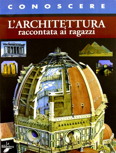 Milo,Francesco. - L'Architettura raccontata ai ragazzi.