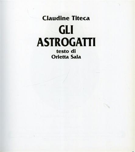 Sala,Orietta. Titeca, Claudine. - Gli Astrogatti.