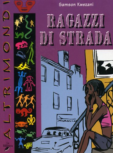 Kwezani,Samson. - Ragazzi di strada.