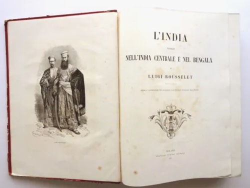 Rousselet, Louis. - L'India. Viaggio nell'India centrale e nel Bengala.