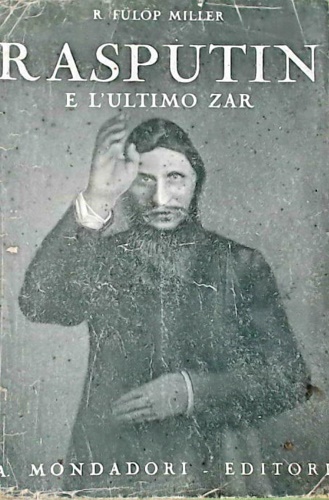 Fulop-Miller,Ren. - Il santo diavolo. Rasputin e l'ultimo Zar.