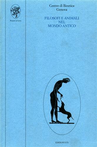 Castignone,Silvana. Lanata,Giuliana (a cura di). - Filosofi e animali nel mondo antico.