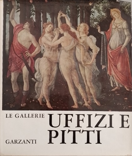 Rossi,Filippo. - Le Gallerie Uffizi e Pitti.