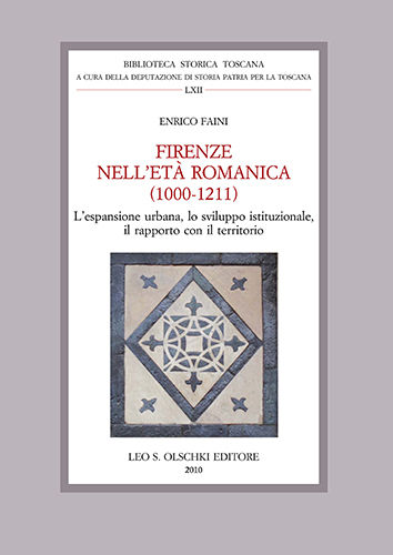 Faini,Enrico. - Firenze nell'et romanica (1000-1211). L'espansione urbana, lo sviluppo istituzionale, il rapporto con il territorio.