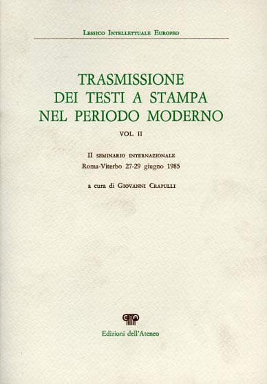 Atti del II Seminario Internazionale: - Trasmissione dei testi a stampa nel periodo moderno. Vol.II.