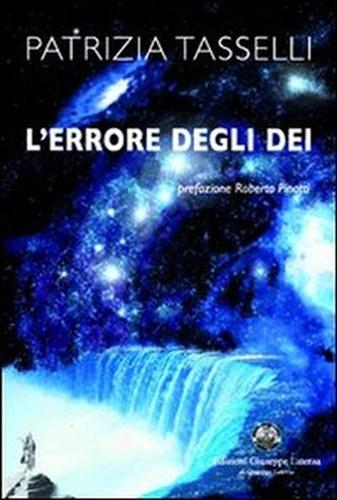 Tasselli,Patrizia. - L'errore degli Dei.