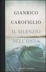 Carofiglio,Giancarlo. - Il silenzio dell'onda.