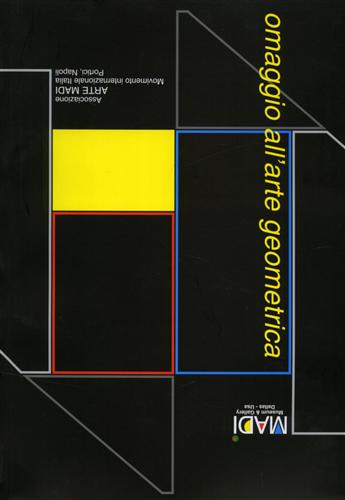 Catalogo della Mostra: - Omaggio all'arte geometrica.