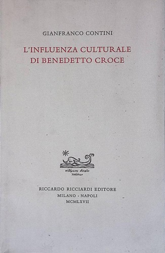 Contini,Gianfranco. - L'influenza culturale di Benedetto Croce.