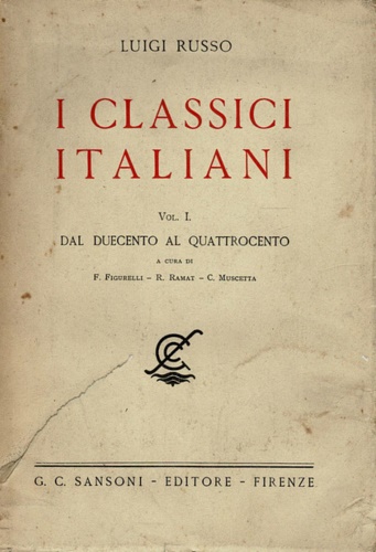 Russo,Luigi. - I classici italiani. Vol.I: dal Duecento al Quattrocento.
