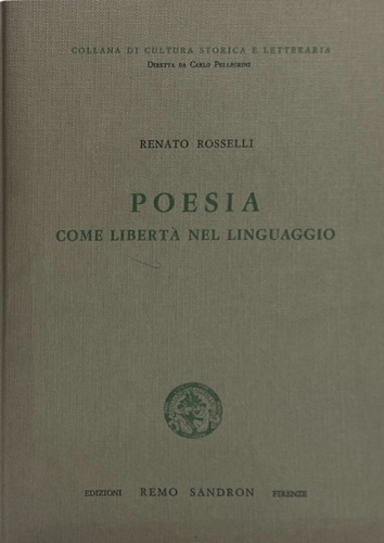 Rosselli,Renato. - Poesia come libert nel linguaggio.