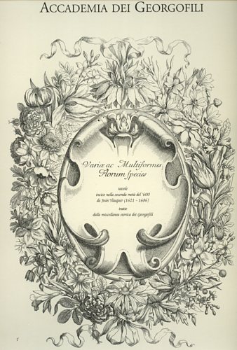 -- - Variae ac multiforms Florum Species. Tavole incise nella seconda met del '600 da Jean Vauquer (1621-1686) tratte dalla miscellanea storica dei Georgofili.