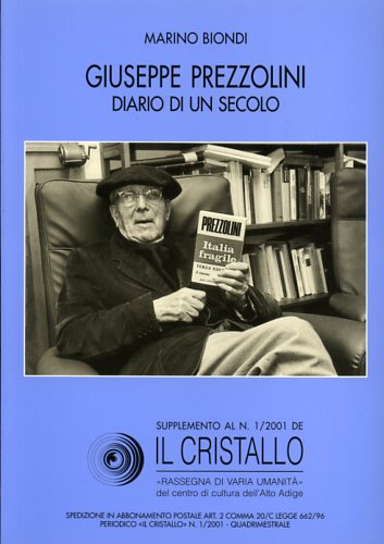 Biondi,Marino. - Giuseppe Prezzolini. Diario di un secolo. Supplemeto al n.1/2001 de Il C