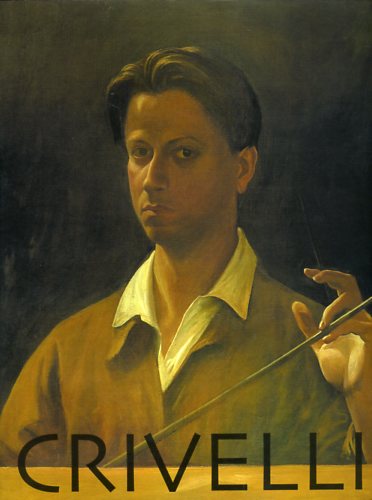 Catalogo della Mostra: - Crivelli. Renzo Crivelli Il silenzio, l'elegia, il tormento.