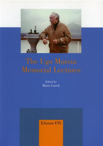 Curreli,Mario. - The Ugo Mursia Memorial lectures.