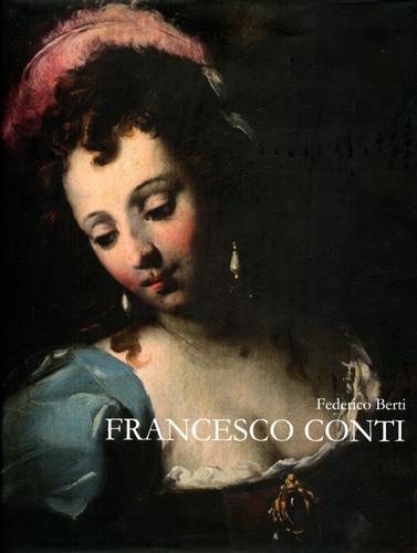 Berti,Federico. - Francesco Conti (1681-1760).