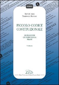 Ainis,Michele. Martines,Temistocle. - Piccolo codice costituzionale. Legislazione Giurisprudenza Prassi.