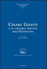 Abati,Rodolfo. - Cesare Guasti e la cultura toscana dell'Ottocento.