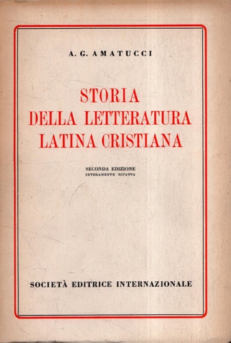 Amatucci,A.G. - Storia della letteratura latina cristiana.