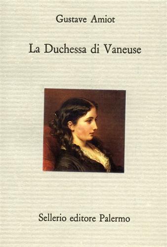 Amiot,Gustave Charle (Chaumont, 1863-Parigi, 1942). - La duchessa di Vaneuse.