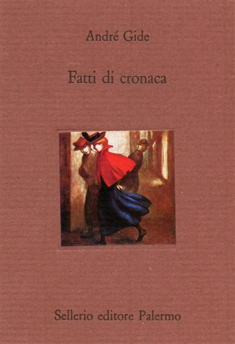 Gide,Andr. - Fatti di cronaca.
