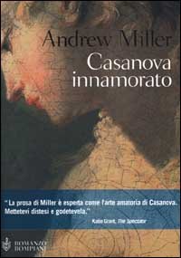 Miller,Andrew. - Casanova innamorato.