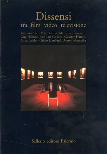 Valentini,Valentina. (a cura di). - Dissensi tra film video televisione.