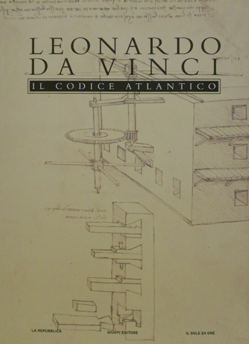 Leonardo da Vinci. - Il Codice Atlantico della Biblioteca Ambrosiana di Milano. vol.7: tavv.da 386 a 434.