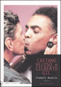 Molendini, Marco - Caetano Veloso e Gilberto Gil. Fratelli Brasile.