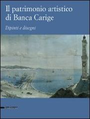 Rotondi Terminiello,Giovanna. - Il patrimonio artistico della Banca Carige. Dipinti e Disegni.