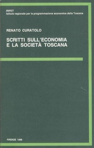 Curatolo,Renato. - Scritti sull'economia e la societ toscana.