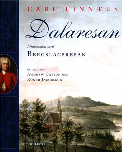 Linnaeus,Carl. (Carl von Linn). - Dalaresan tillsammans med Bergslagsresan.