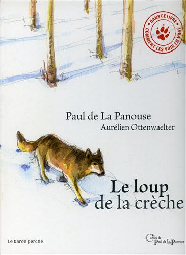 de La Panouse,Paul. Ottenwaelter,Aurlien. - Le Loup de la crche.
