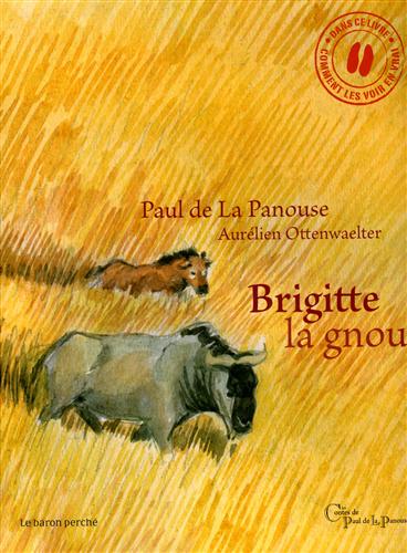 de La Panouse,Paul. Ottenwaelter,Aurlian. - Brigitte la gnou.
