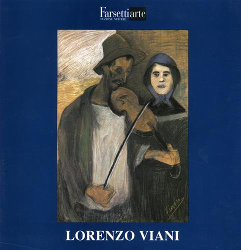 Catalogo della Mostra: - Lorenzo Viani. Libertario e umanitario.