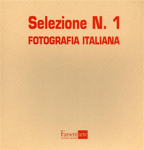 Catalogo della Mostra: - Selezione n.1. Fotografia Italiana. O.Barbieri, V.Castella, M.Cres