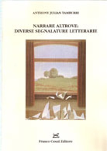 Tamburri,Anthony Julian. - Narrare altrove: diverse segnalature letterarie.