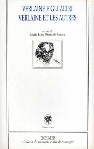 Atti del Convegno: - Verlaine e gli altri. Verlaine et les autres.