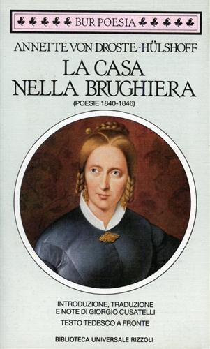 Droste-Huelshoff,Annette von. - La casa nella brughiera. (poesie 1840-1846).
