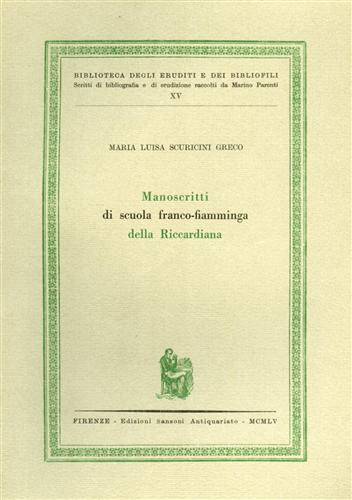 Scuricini Greco,M.L. - Manoscritti di scuola Franco-Fiamminga della Riccardiana.