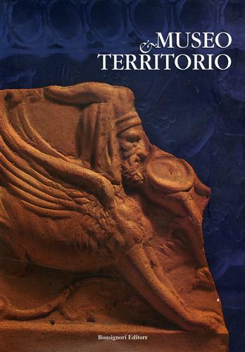Atti del Convegno: - Museo e Territorio. vol.V.