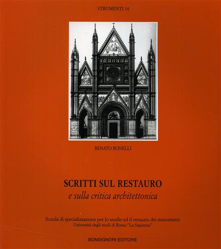 Bonelli,Renato. - Scritti sul restauro e sulla critica architettonica.