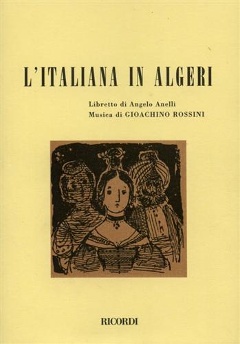 Anelli,Angelo. (Libretto di). - L'Italiana di Algeri.