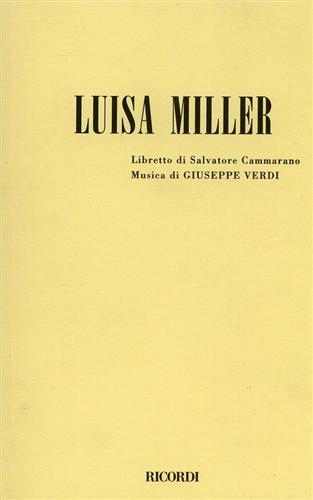Cammarano,Salvatore.(Libretto di). - Luisa Miller.
