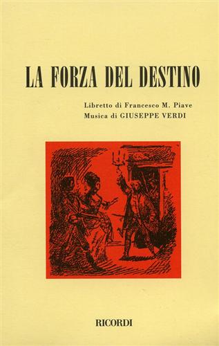 Piave,Francesco M.(Libretto di). - La forza del destino.