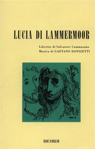 Cammarano,Salvatore (libretto di). - Lucia di Lammermoor.
