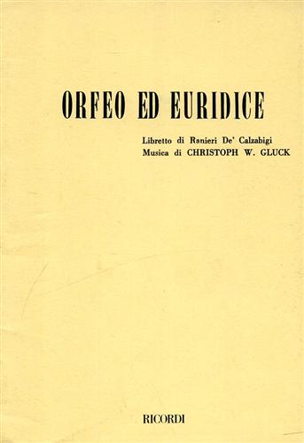 De' Calzabigi,Ranieri (libretto di). - Orfeo ed Euridice. Azione drammatica in 3 atti.
